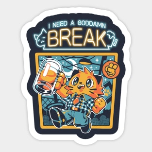 I Need a Break Sticker